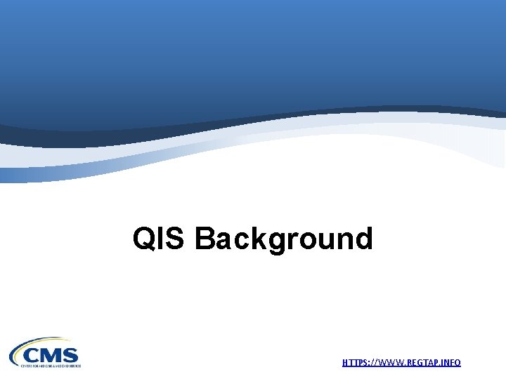QIS Background HTTPS: //WWW. REGTAP. INFO 