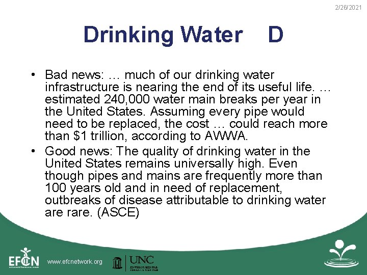 2/26/2021 Drinking Water D • Bad news: … much of our drinking water infrastructure 2/26/2021 Drinking Water D • Bad news: … much of our drinking water infrastructure