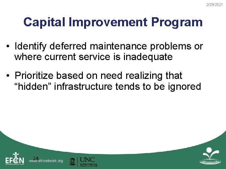 2/26/2021 Capital Improvement Program • Identify deferred maintenance problems or where current service is 2/26/2021 Capital Improvement Program • Identify deferred maintenance problems or where current service is