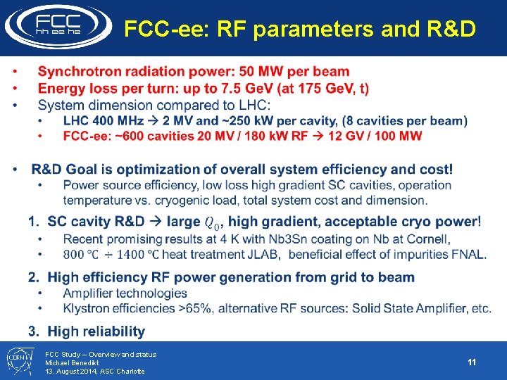 FCC-ee: RF parameters and R&D FCC Study – Overview and status Michael Benedikt 13.