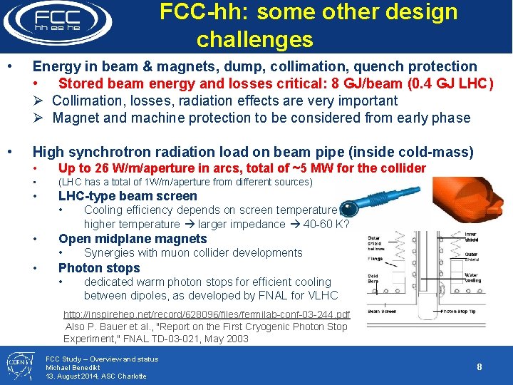 FCC-hh: some other design challenges • Energy in beam & magnets, dump, collimation, quench