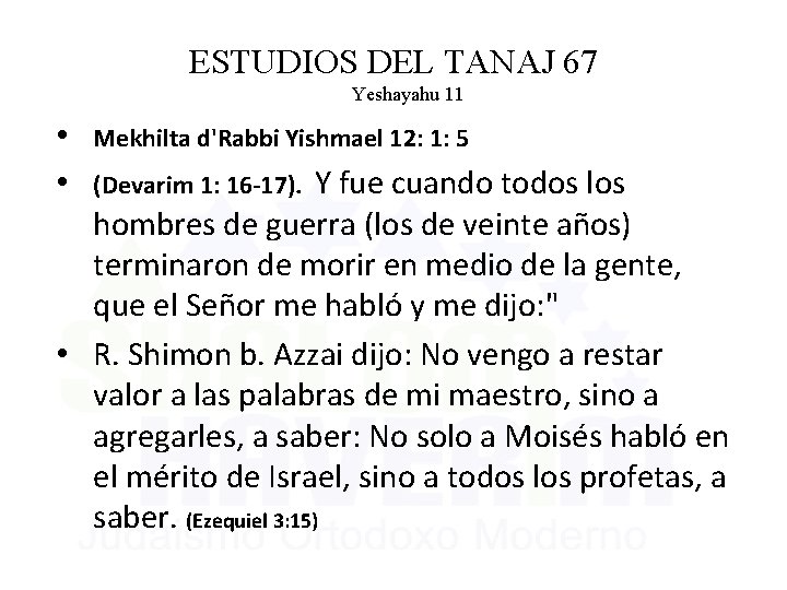 ESTUDIOS DEL TANAJ 67 Yeshayahu 11 • • Mekhilta d'Rabbi Yishmael 12: 1: 5