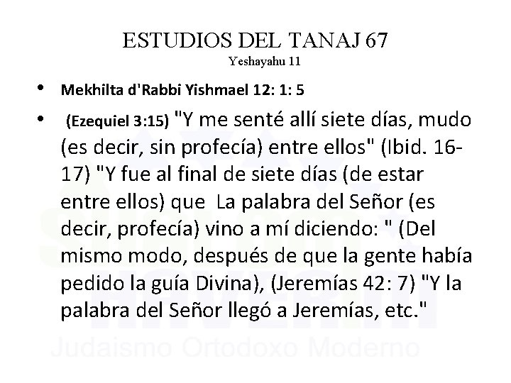 ESTUDIOS DEL TANAJ 67 Yeshayahu 11 • Mekhilta d'Rabbi Yishmael 12: 1: 5 •