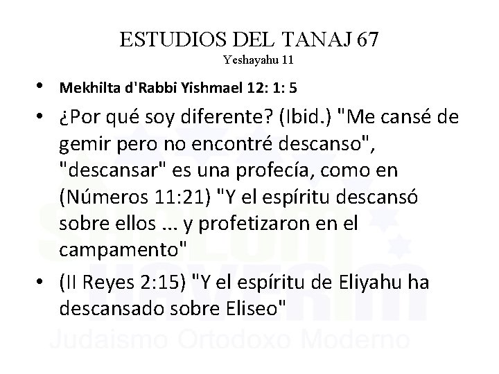 ESTUDIOS DEL TANAJ 67 Yeshayahu 11 • Mekhilta d'Rabbi Yishmael 12: 1: 5 •