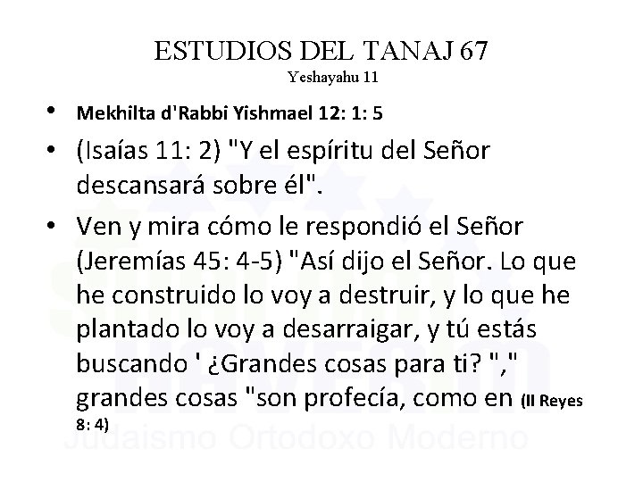 ESTUDIOS DEL TANAJ 67 Yeshayahu 11 • Mekhilta d'Rabbi Yishmael 12: 1: 5 •