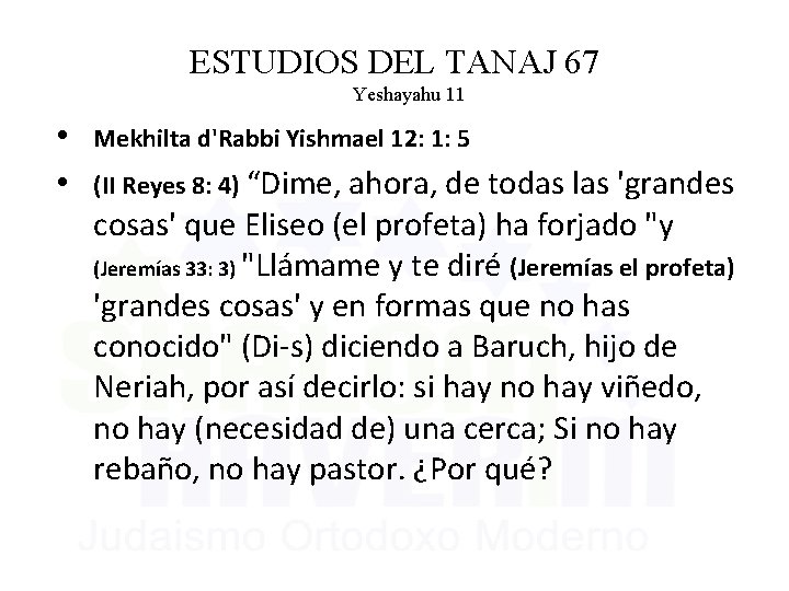 ESTUDIOS DEL TANAJ 67 Yeshayahu 11 • • Mekhilta d'Rabbi Yishmael 12: 1: 5