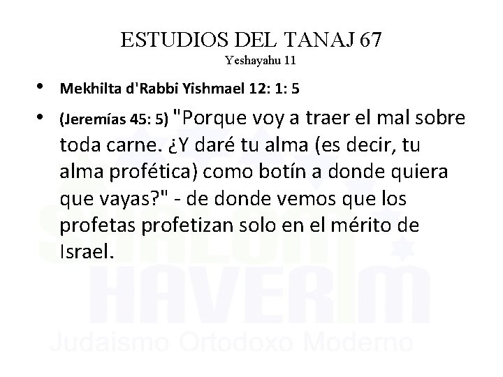 ESTUDIOS DEL TANAJ 67 Yeshayahu 11 • • Mekhilta d'Rabbi Yishmael 12: 1: 5