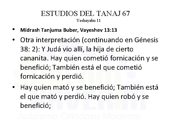 ESTUDIOS DEL TANAJ 67 Yeshayahu 11 • Midrash Tanjuma Buber, Vayeshev 13: 13 •