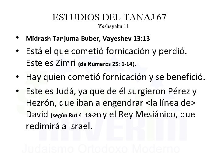 ESTUDIOS DEL TANAJ 67 Yeshayahu 11 • Midrash Tanjuma Buber, Vayeshev 13: 13 •