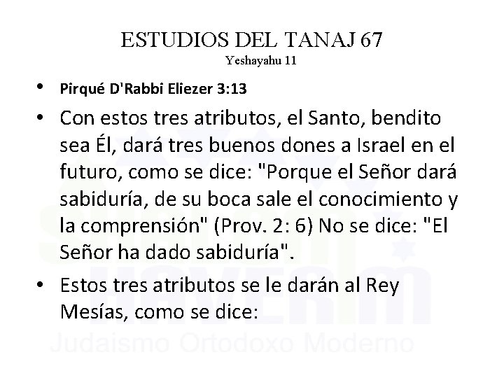 ESTUDIOS DEL TANAJ 67 Yeshayahu 11 • Pirqué D'Rabbi Eliezer 3: 13 • Con