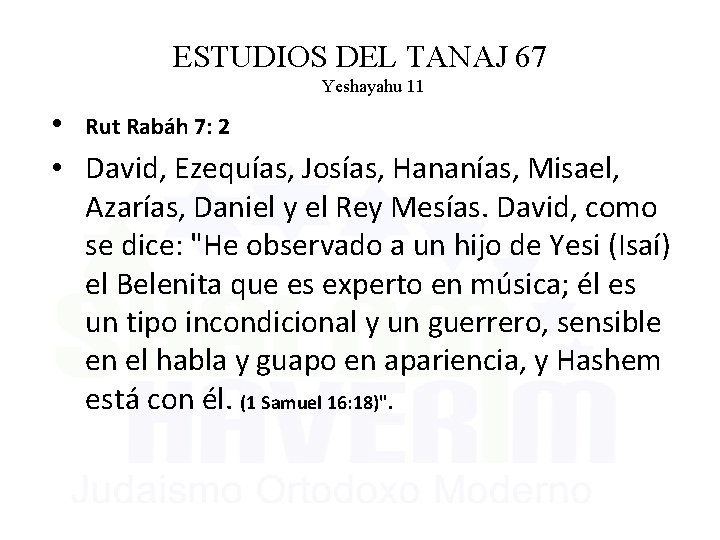 ESTUDIOS DEL TANAJ 67 Yeshayahu 11 • Rut Rabáh 7: 2 • David, Ezequías,