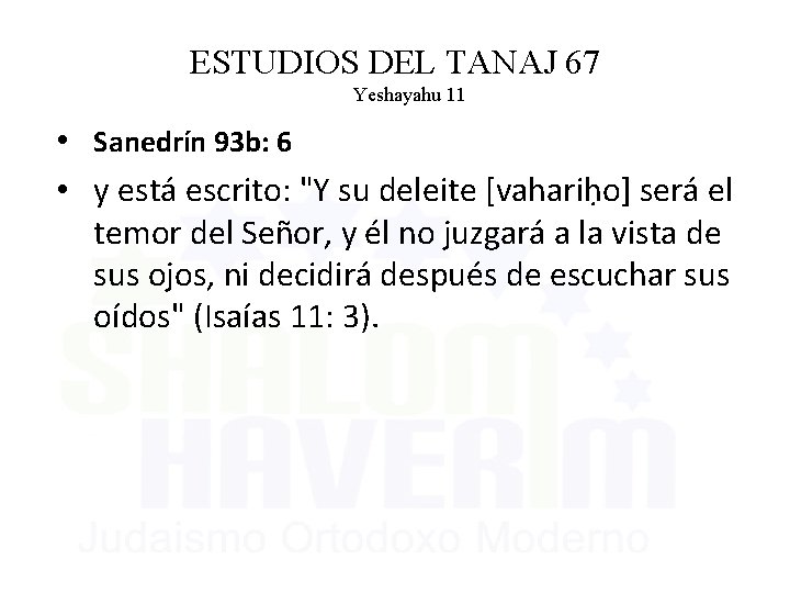 ESTUDIOS DEL TANAJ 67 Yeshayahu 11 • Sanedrín 93 b: 6 • y está
