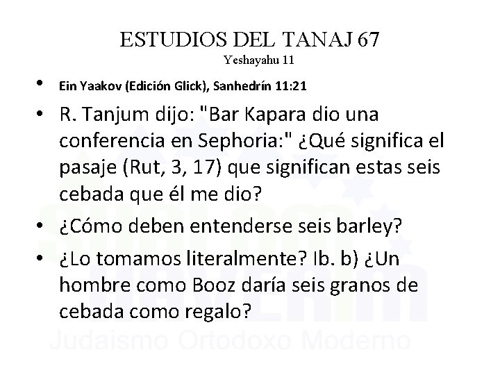 ESTUDIOS DEL TANAJ 67 Yeshayahu 11 • Ein Yaakov (Edición Glick), Sanhedrín 11: 21