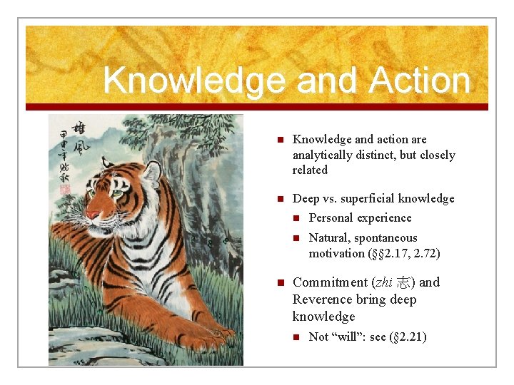 Knowledge and Action n Knowledge and action are analytically distinct, but closely related n