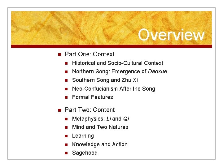 Overview n n Part One: Context n Historical and Socio-Cultural Context n Northern Song: