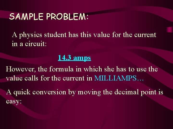 SAMPLE PROBLEM: A physics student has this value for the current in a circuit: