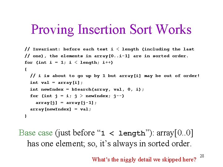 Proving Insertion Sort Works // Invariant: before each test i < length (including the