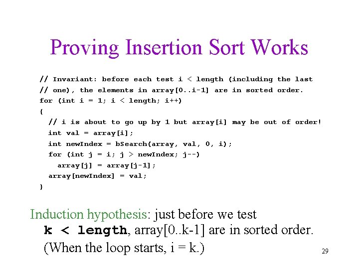 Proving Insertion Sort Works // Invariant: before each test i < length (including the