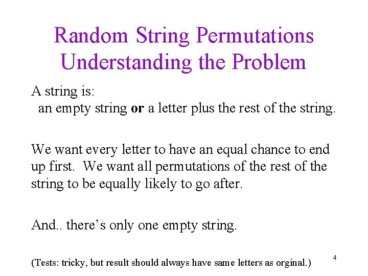 Random String Permutations Understanding the Problem A string is: an empty string or a