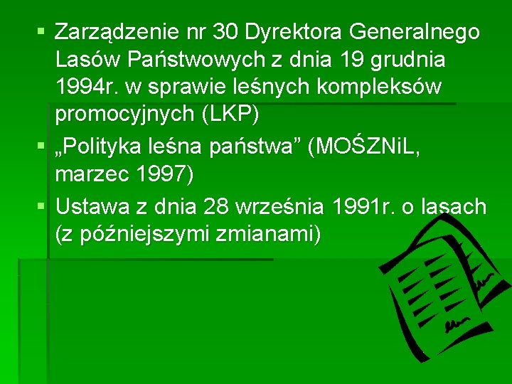 § Zarządzenie nr 30 Dyrektora Generalnego Lasów Państwowych z dnia 19 grudnia 1994 r.