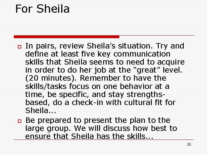 For Sheila o o In pairs, review Sheila’s situation. Try and define at least