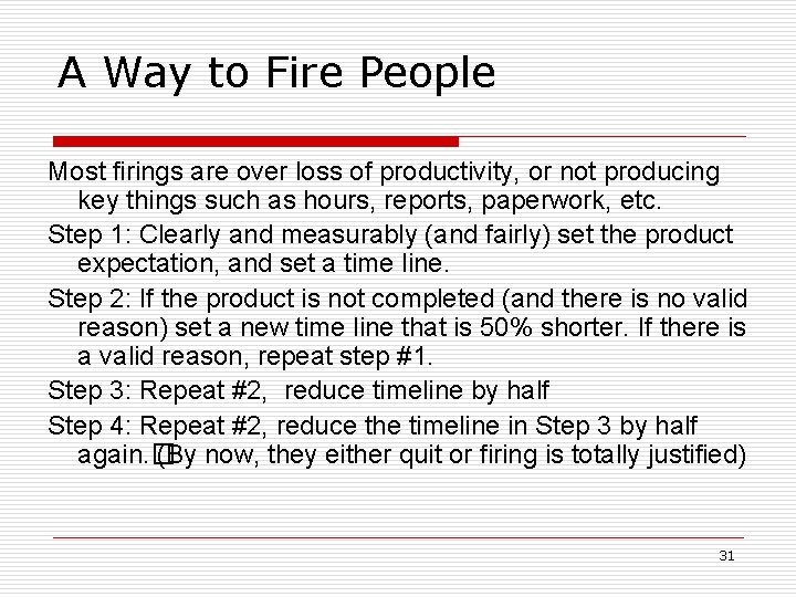 A Way to Fire People Most firings are over loss of productivity, or not