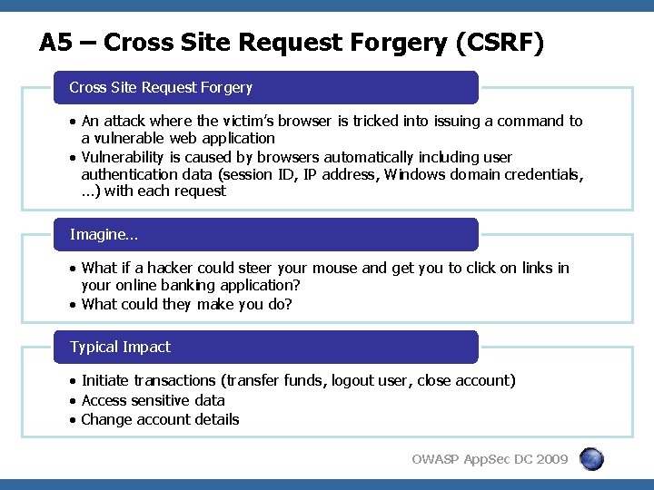 A 5 – Cross Site Request Forgery (CSRF) Cross Site Request Forgery • An