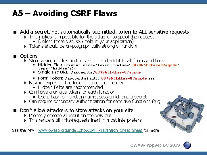 A 5 – Avoiding CSRF Flaws < Add a secret, not automatically submitted, token