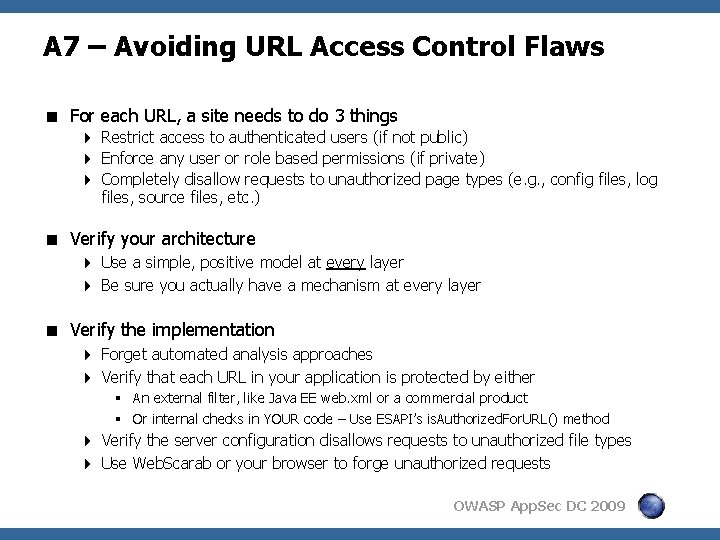 A 7 – Avoiding URL Access Control Flaws < For each URL, a site