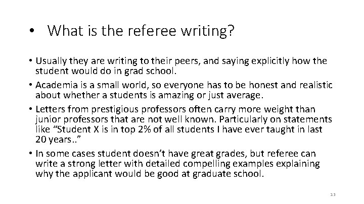  • What is the referee writing? • Usually they are writing to their