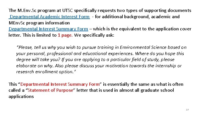 The M. Env. Sc program at UTSC specifically requests two types of supporting documents