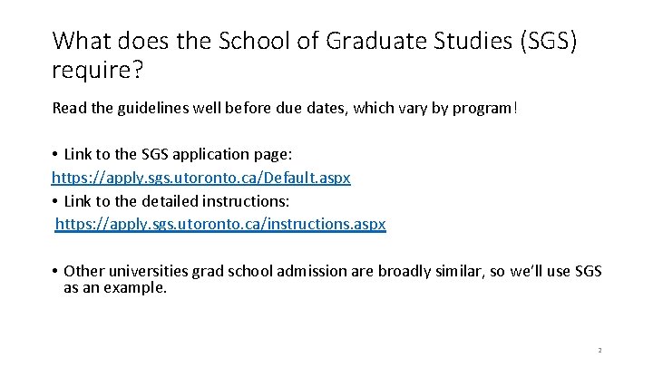 What does the School of Graduate Studies (SGS) require? Read the guidelines well before