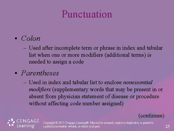 Punctuation • Colon – Used after incomplete term or phrase in index and tabular