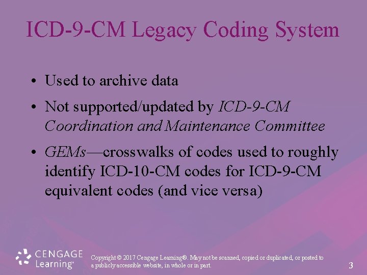 ICD-9 -CM Legacy Coding System • Used to archive data • Not supported/updated by