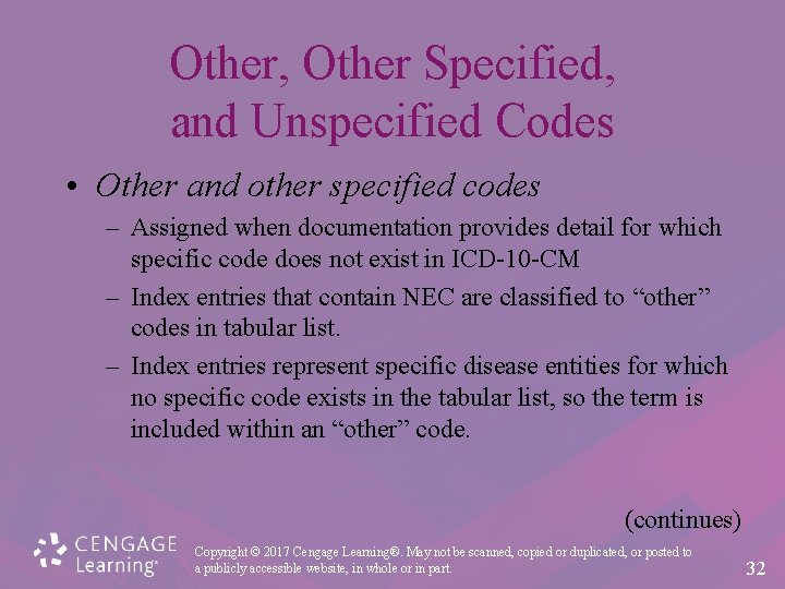 Other, Other Specified, and Unspecified Codes • Other and other specified codes – Assigned