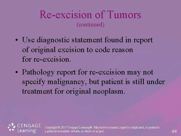 Re-excision of Tumors (continued) • Use diagnostic statement found in report of original excision