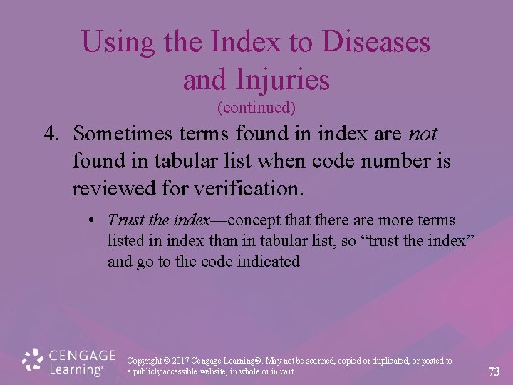 Using the Index to Diseases and Injuries (continued) 4. Sometimes terms found in index
