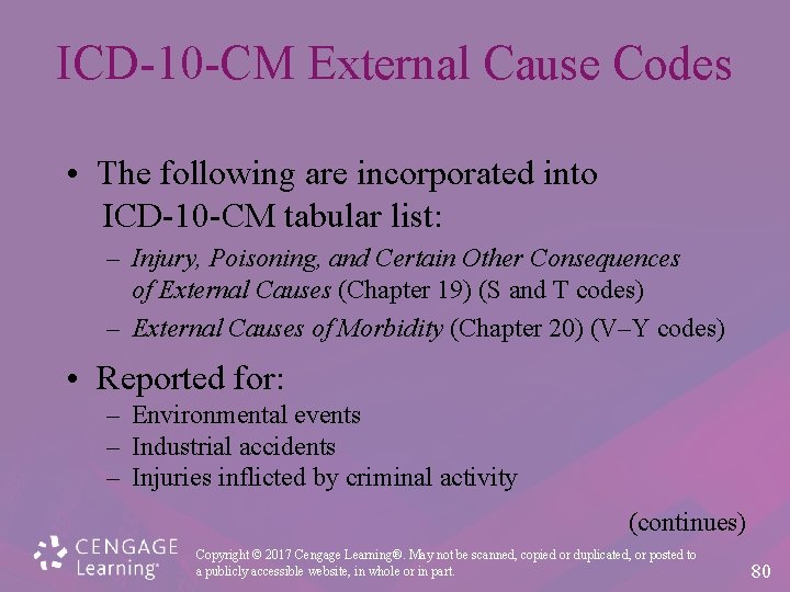 ICD-10 -CM External Cause Codes • The following are incorporated into ICD-10 -CM tabular