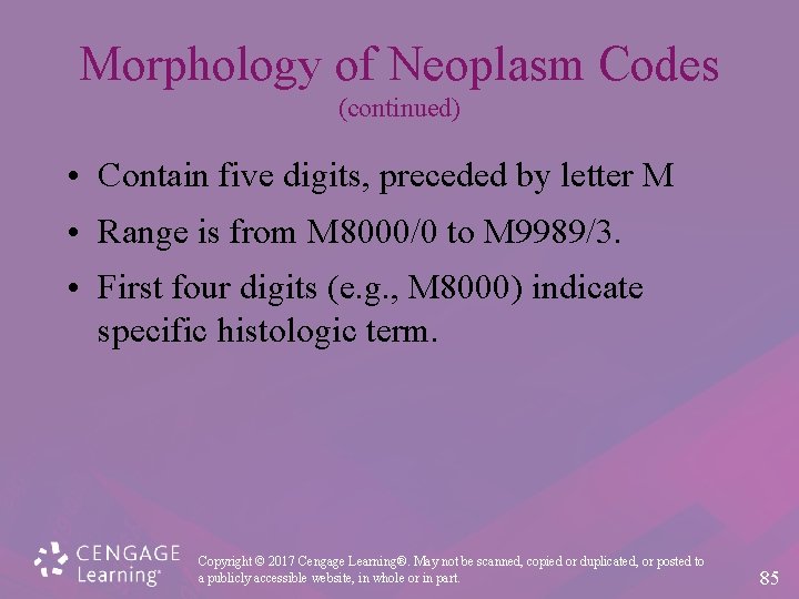 Morphology of Neoplasm Codes (continued) • Contain five digits, preceded by letter M •
