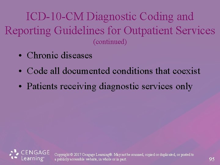 ICD-10 -CM Diagnostic Coding and Reporting Guidelines for Outpatient Services (continued) • Chronic diseases