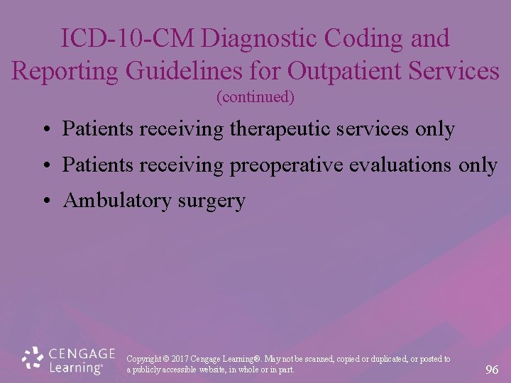 ICD-10 -CM Diagnostic Coding and Reporting Guidelines for Outpatient Services (continued) • Patients receiving