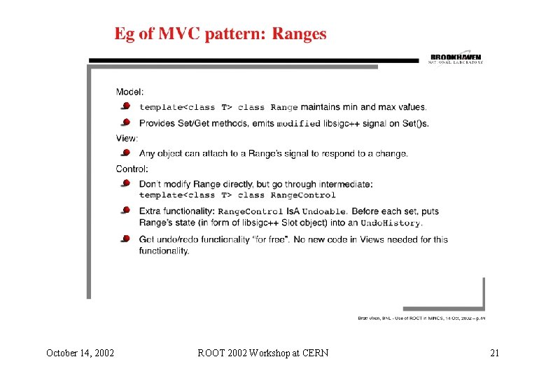 October 14, 2002 ROOT 2002 Workshop at CERN 21 October 14, 2002 ROOT 2002 Workshop at CERN 21