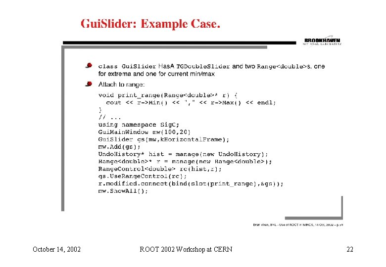 October 14, 2002 ROOT 2002 Workshop at CERN 22 October 14, 2002 ROOT 2002 Workshop at CERN 22