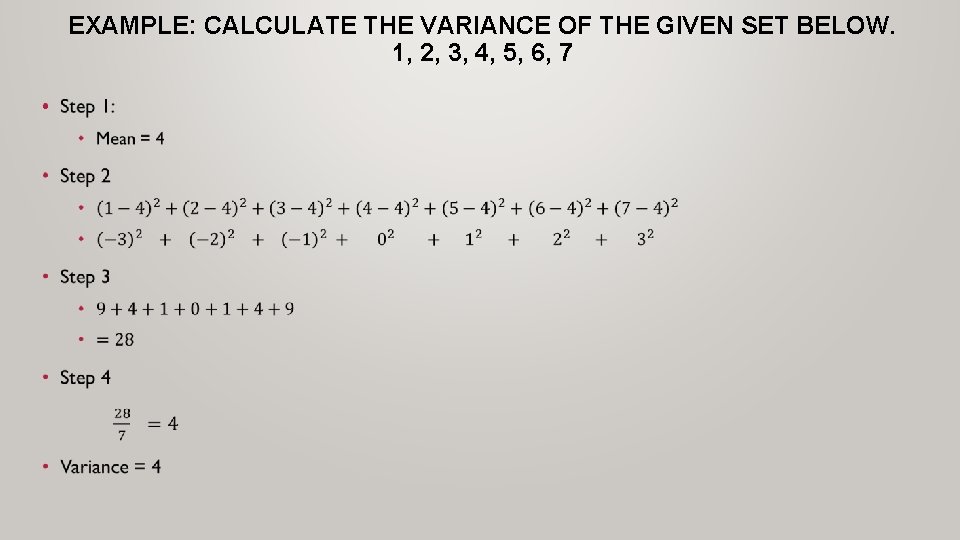 EXAMPLE: CALCULATE THE VARIANCE OF THE GIVEN SET BELOW. 1, 2, 3, 4, 5,