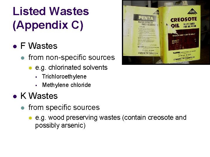 Listed Wastes (Appendix C) l F Wastes l from non-specific sources l e. g.