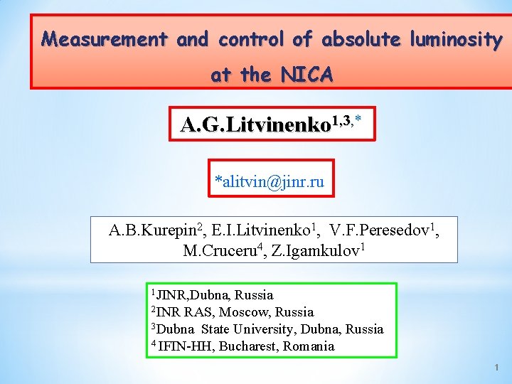 Measurement and control of absolute luminosity at the NICA A. G. Litvinenko 1, 3,