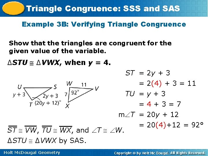Triangle Congruence: SSS and SAS Example 3 B: Verifying Triangle Congruence Show that the Triangle Congruence: SSS and SAS Example 3 B: Verifying Triangle Congruence Show that the