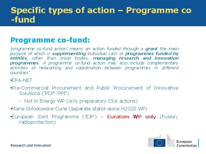 Specific types of action – Programme co -fund Programme co-fund: 'programme co-fund action' means