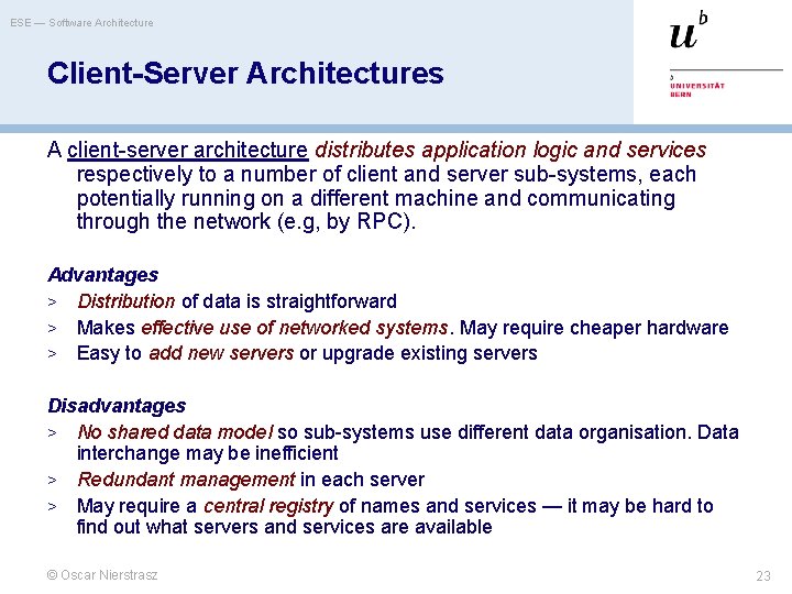 ESE — Software Architecture Client-Server Architectures A client-server architecture distributes application logic and services