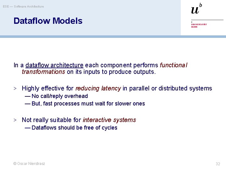 ESE — Software Architecture Dataflow Models In a dataflow architecture each component performs functional